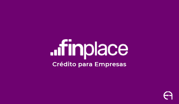 Crédito Empresarial Finplace Mais Agilidade E Facilidade Para O Seu Negócio EcofinanÇa 1852