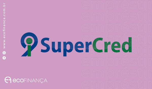 Empréstimo Pessoal Super Cred Crédito Inteligente E Recheado De Benefícios EcofinanÇa 7290