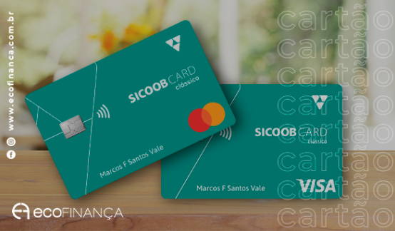 Sicoobcard Clássico O Cartão De Crédito Com Benefícios Incríveis Para Você EcofinanÇa 6953