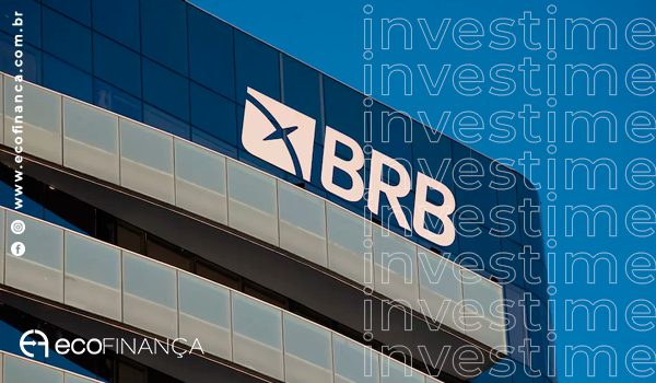 investimentos-brb-diversas-opcoes
