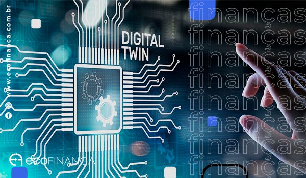 Digital Twin: o poder que transforma o setor financeiro - ECOFINANÇA
