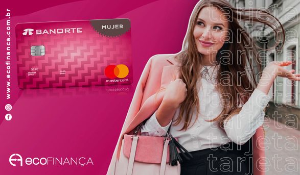 Tarjeta de Crédito Mujer Banorte